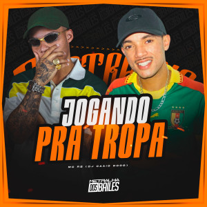 ดาวน์โหลดและฟังเพลง Jogando Pra Tropa (Explicit) พร้อมเนื้อเพลงจาก Mc RS