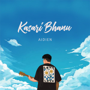 Listen to Kasari Bhanu song with lyrics from AIDIEN