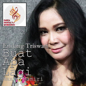 Dengarkan Buat Apa Lagi lagu dari Endang Triswati dengan lirik