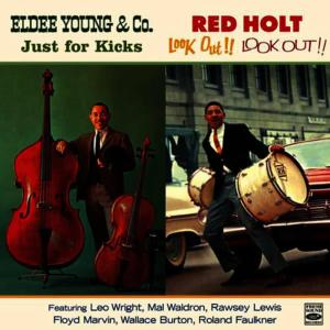 Eldee Young的專輯Eldee Young & Co. "Just for Kicks" / 'Red' Holt "Look Out!! Look Out!!"