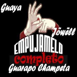 Empújamelo Completo (Guarapo Champeta) [Explicit] dari Jowell