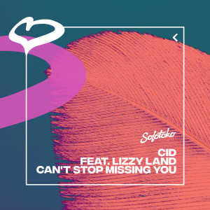 Dengarkan lagu Can't Stop Missing You (feat. Lizzy Land) nyanyian CID dengan lirik