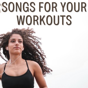 Various Artists的專輯Songs for You Workouts