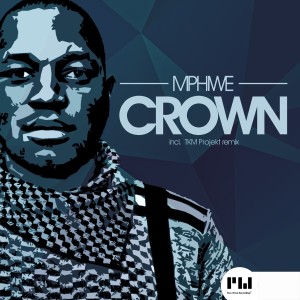 Dengarkan Crown (TKM Project Remix) lagu dari Mphiwe dengan lirik