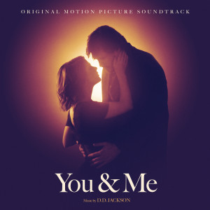 D.D. Jackson的专辑You & Me (Original Motion Picture Soundtrack)