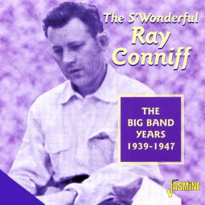 Ray Conniff的專輯The S'Wonderful Ray Conniff (The Big Band Years, 1939-1947)