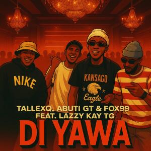 TalleXQ的專輯Di Yawa (Lekompo Republic) (feat. Lazzy Kay TG)