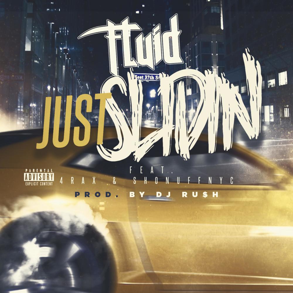 Just Slidin' (feat. 4rax & Shonuffnyc) (Explicit)