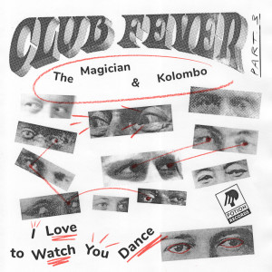 อัลบัม I Love to Watch You Dance ((Club Fever Pt. 3)) ศิลปิน Kolombo