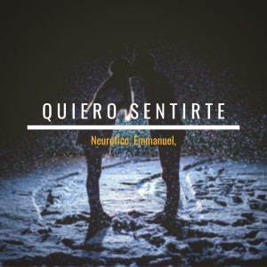 Album Quiero Sentirte from Neurotico