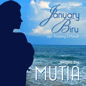 Listen to Januari Biru song with lyrics from Mutia