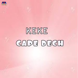 收聽Keke的Cape Dech (House Music)歌詞歌曲