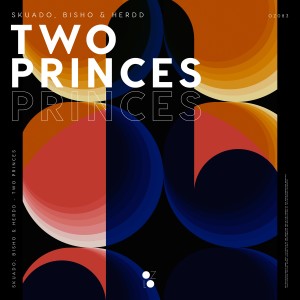 ดาวน์โหลดและฟังเพลง Two Princes พร้อมเนื้อเพลงจาก Skuado