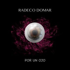 Listen to Por Un Ojo song with lyrics from Radeco Domar