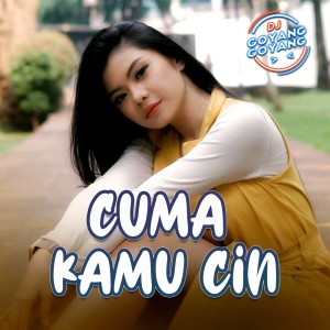 Listen to Cuma Kamu Cin song with lyrics from DJ Goyang Goyang