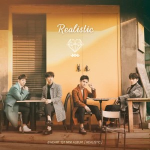 ดาวน์โหลดและฟังเพลง Realistic พร้อมเนื้อเพลงจาก B.HEART