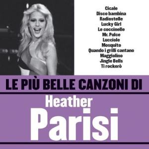 ดาวน์โหลดและฟังเพลง Cicale พร้อมเนื้อเพลงจาก Heather Parisi
