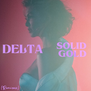 Delta Goodrem的專輯Solid Gold (Remixes)