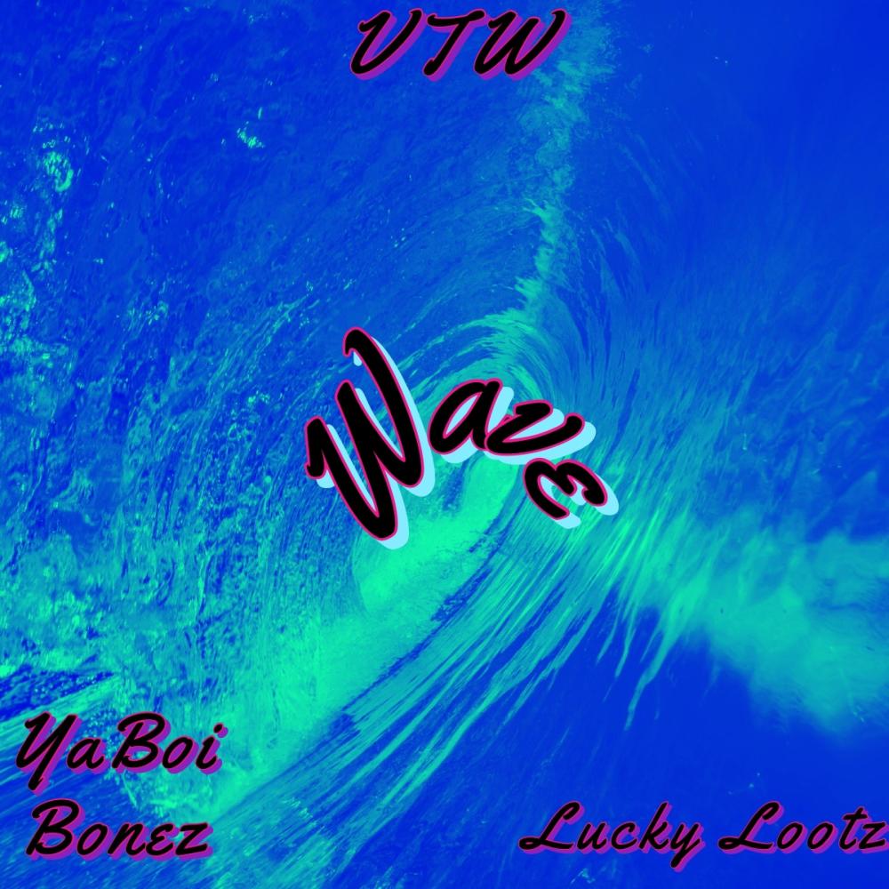 Wave (feat. Lucky Lootz & Yaboi Bonez) (Radio Edit)