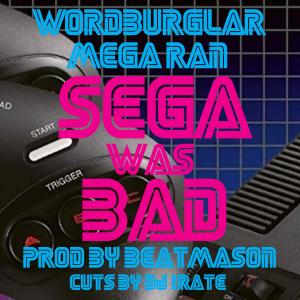 Wordburglar的專輯Sega Was Bad (feat. Mega Ran)