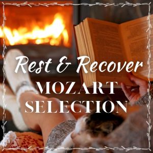 Rest & Recover: Mozart Selection