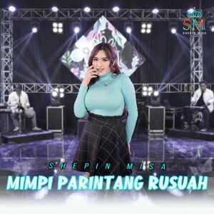 Shepin MIsa的专辑Mimpi Parintang Rusuah