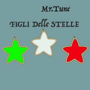 收聽Mr.Tune的Figli delle stelle歌詞歌曲