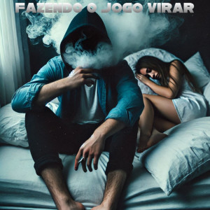 ดาวน์โหลดและฟังเพลง Fazendo o Jogo Virar (Explicit) พร้อมเนื้อเพลงจาก MC KLEBINHO SP