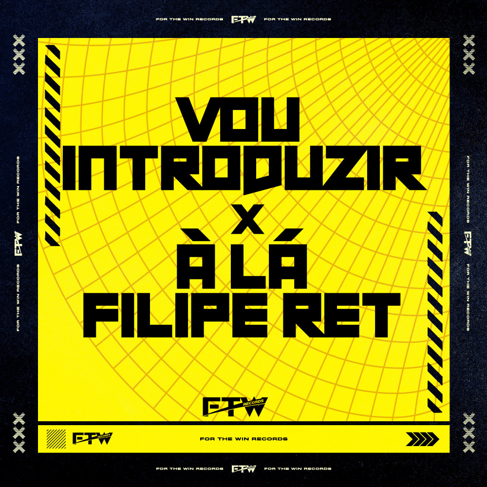 Vou Introduzir X À Lá Filipe Ret (Explicit)