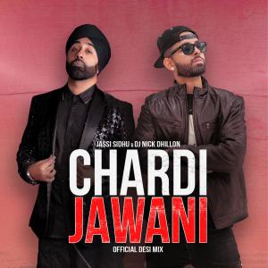 อัลบัม Chardi Jawani (feat. Jassi Sidhu) [Official Desi Mix] ศิลปิน Jassi Sidhu