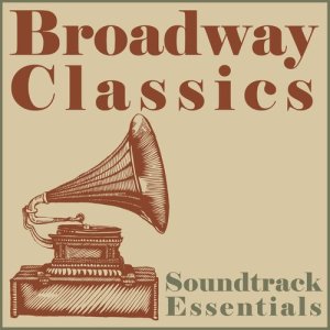 The London Theater Orchestra的專輯Soundtrack Essentials: Broadway Classics