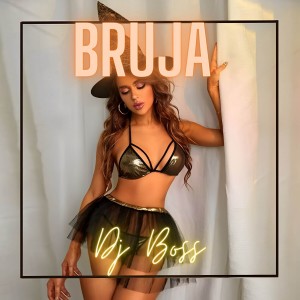 Album Bruja oleh DJ BOSS