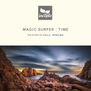 Listen to Time (Intro Mix) song with lyrics from Magic Surfer