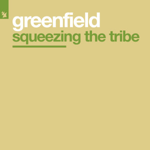 Greenfield的專輯Squeezing The Tribe