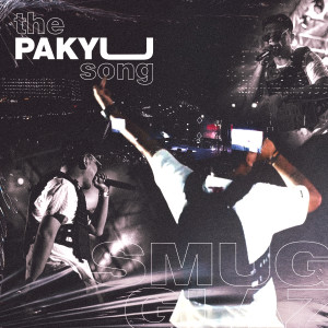 Listen to ThePakyuSong (Explicit) song with lyrics from Smugglaz