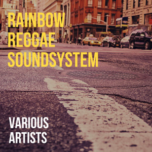 Various的專輯Rainbow Reggae Soundsystem