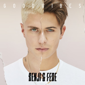 Benji & Fede的專輯Good Vibes