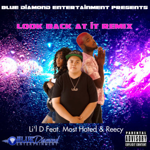 ดาวน์โหลดและฟังเพลง Look Back It (Remix) (Explicit) (Remix|Explicit) พร้อมเนื้อเพลงจาก Li'l D