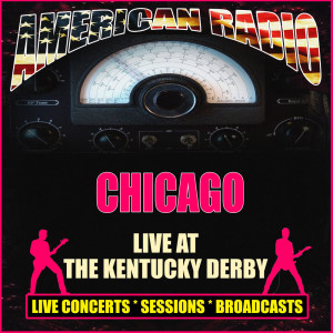 Chicago的專輯Live at The Kentucky Derby