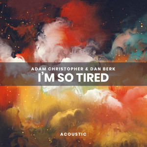 i'm so tired… (Acoustic)