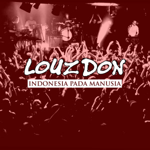 Listen to Indonesia Pada Manusia song with lyrics from Louz Don