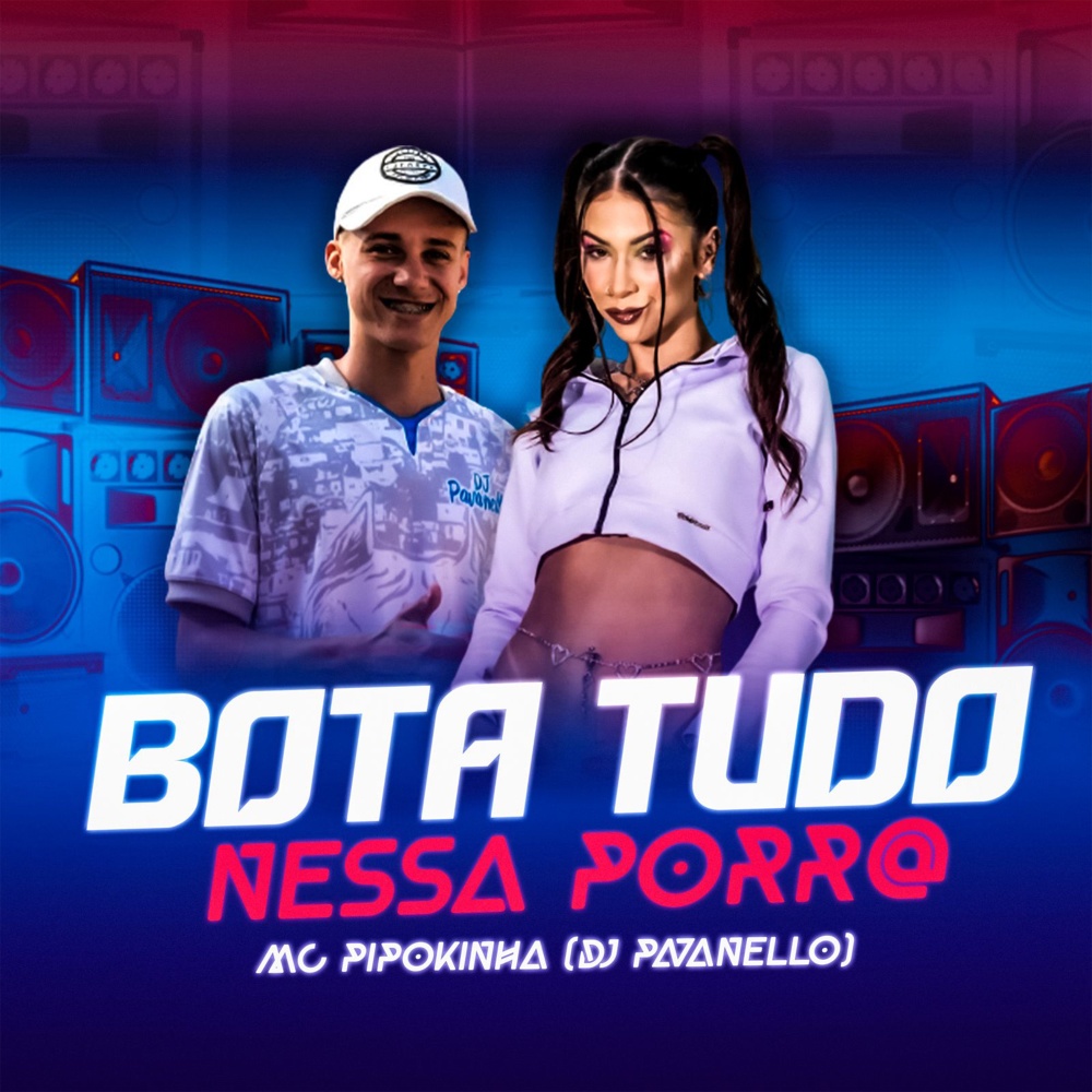 Bota Tudo Nessa Porra (Explicit)