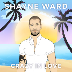 Album Crazy in Love from Shayne Ward
