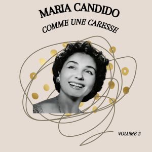 Album Comme une caresse - Maria Candido (Volume 2) oleh María Candido