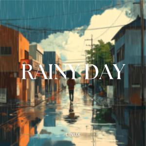 收听Linux的RAINY DAY歌词歌曲