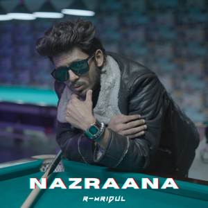 ดาวน์โหลดและฟังเพลง NAZRAANA พร้อมเนื้อเพลงจาก R-mridul