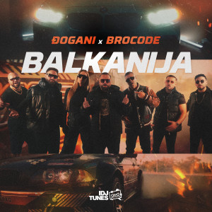 收聽Đogani的Balkanija歌詞歌曲