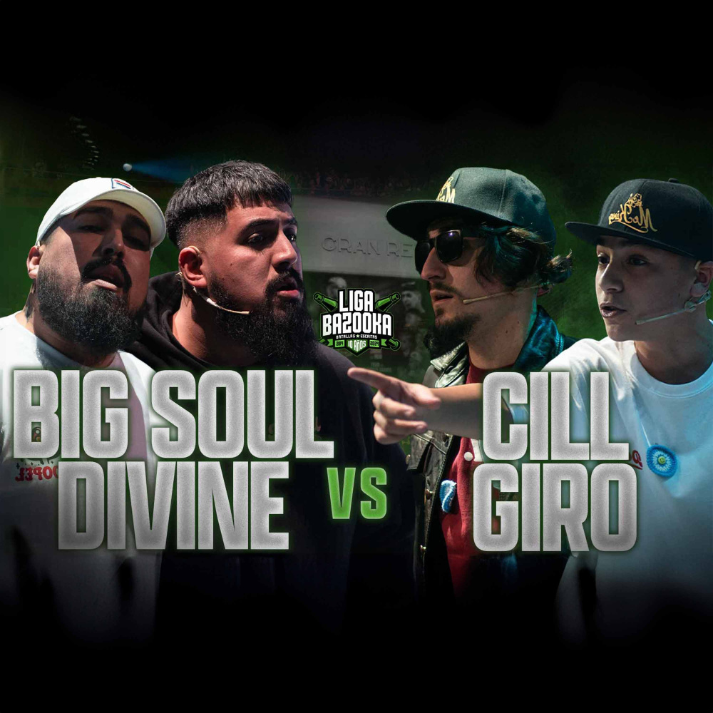 CILL & GIRO - Round 1 (CILL & GIRO VS BIG SOUL & DIVINE) JORNADA #8 (Explicit)