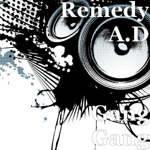 Dengarkan Gang Gang (Explicit) lagu dari Remedy A.D dengan lirik