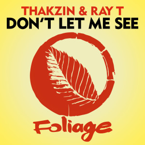 收聽Thakzin的Don’t Let Me See (Instrumental Mix)歌詞歌曲